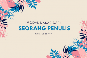 Kejujuran Dan Modal Dasar Seorang Penulis